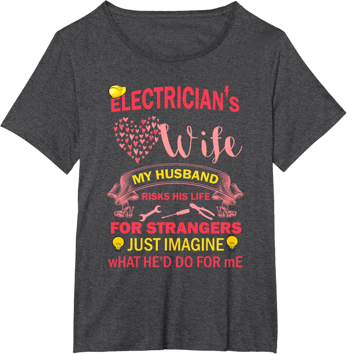 Electrician's Wife for Lineman Wives Design T-Shirt - Dark Heather Grey