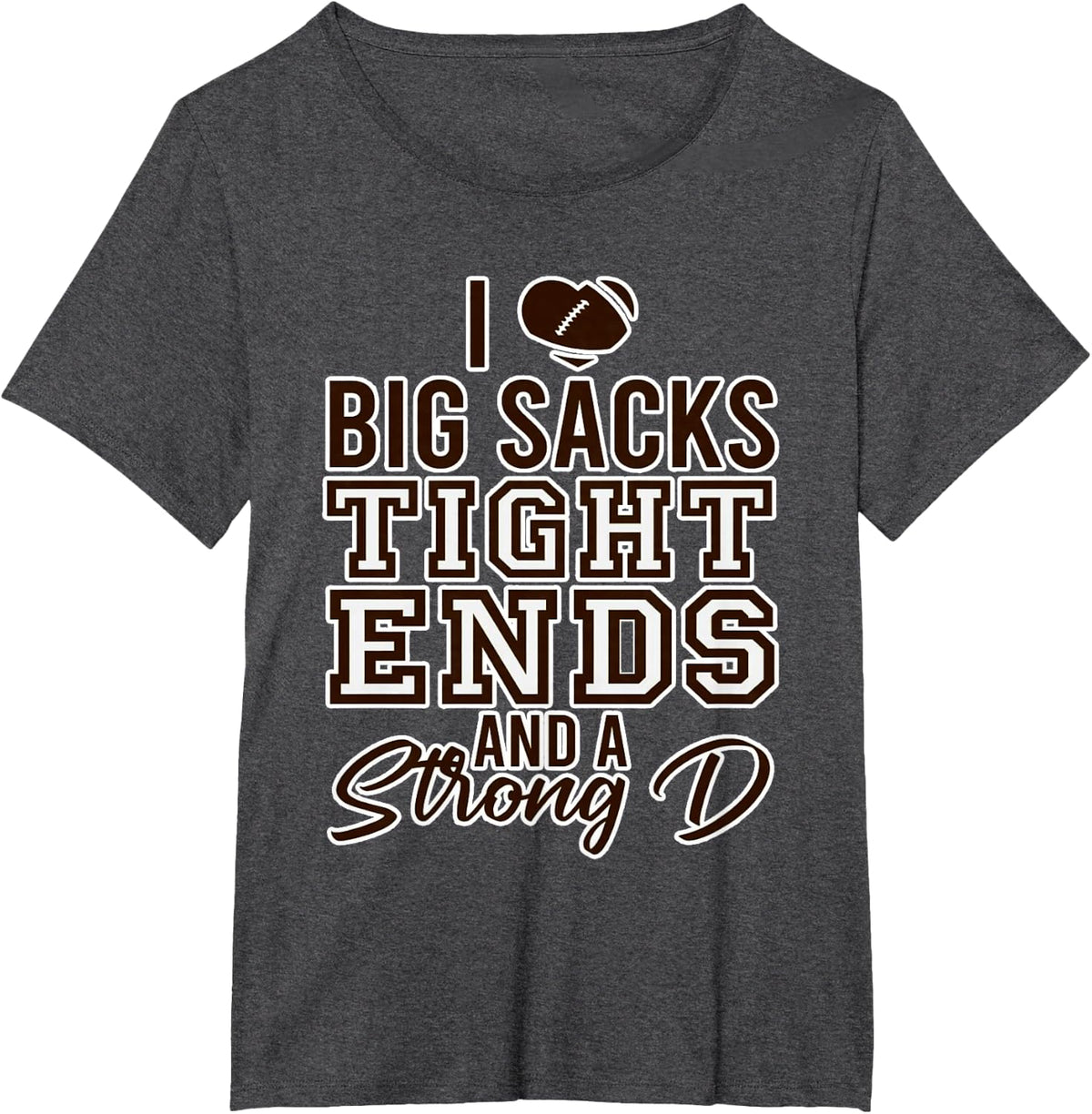 Big Sacks Tight Ends Strong D Football Mom T-Shirt - Dark Heather Grey