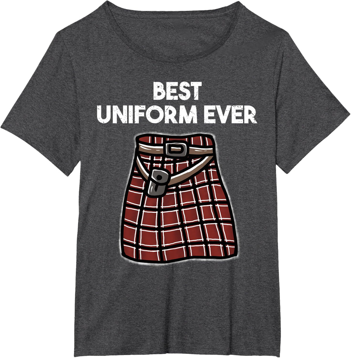 Bagpiping Best Uniform Ever Kilt Bagpiper Bagpipe T-Shirt - Dark Heather Grey