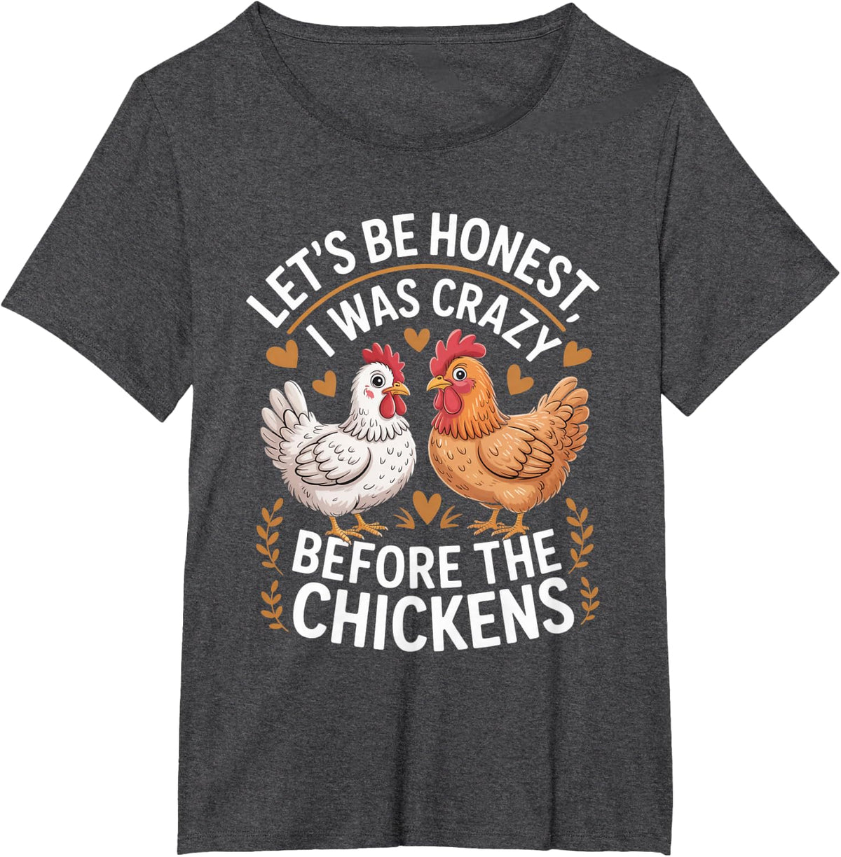 Funny Crazy Chicken Lady Joke Backyard Poultry Lover Humor T-Shirt - Dark Heather Grey