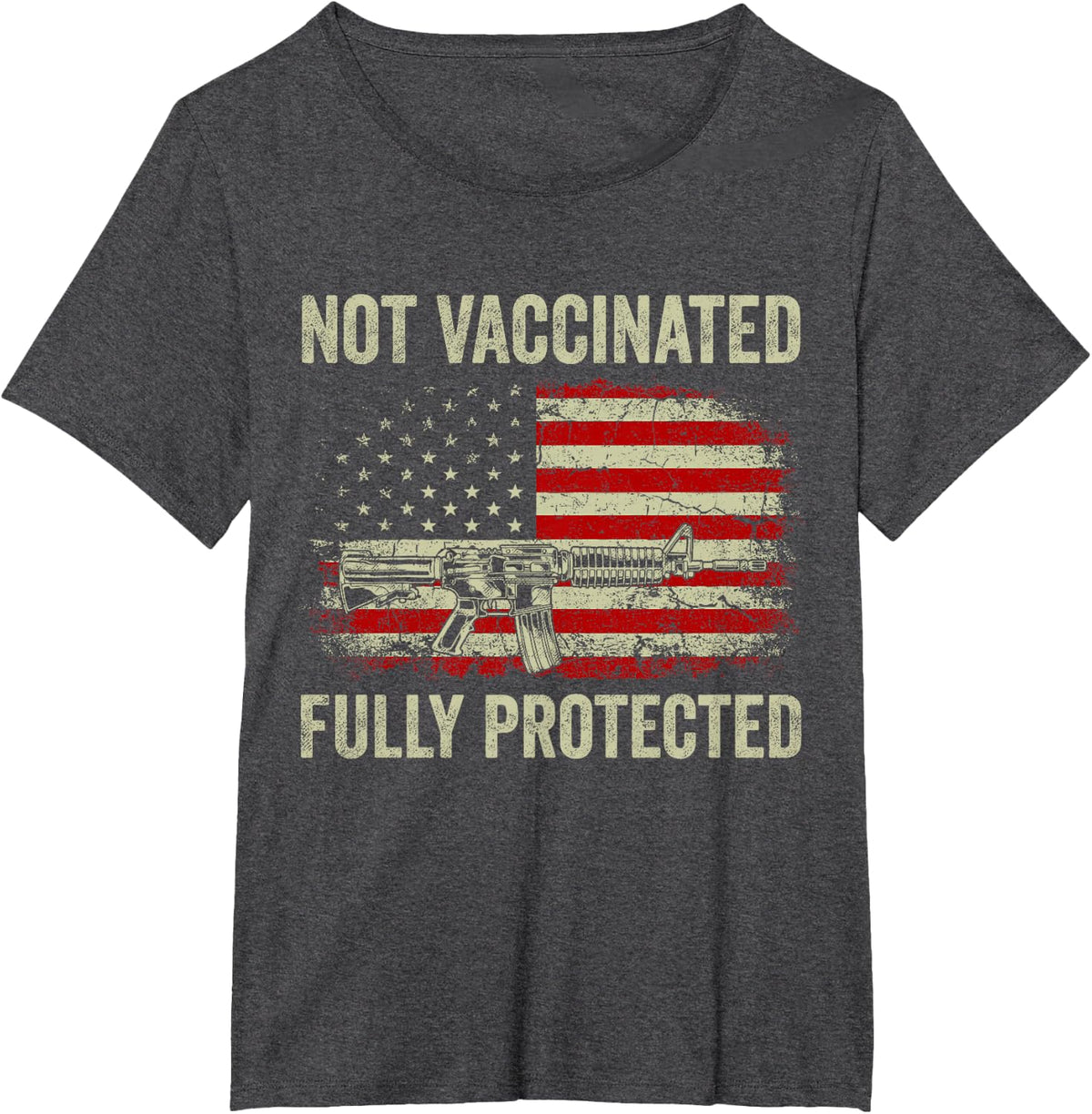 Not Vaccinated Fully Protected Gun Rights American Flag T-Shirt - Dark Heather Grey
