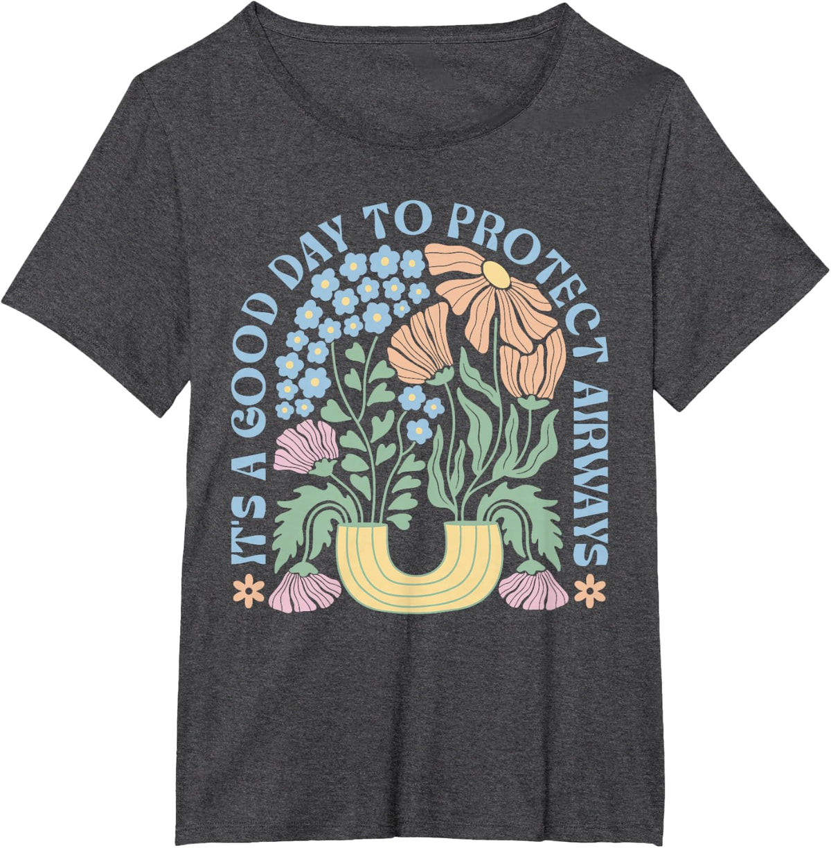 It's A Good Day To Protect Airways Respiratory Therapist RT T-Shirt - Dark Heather Grey