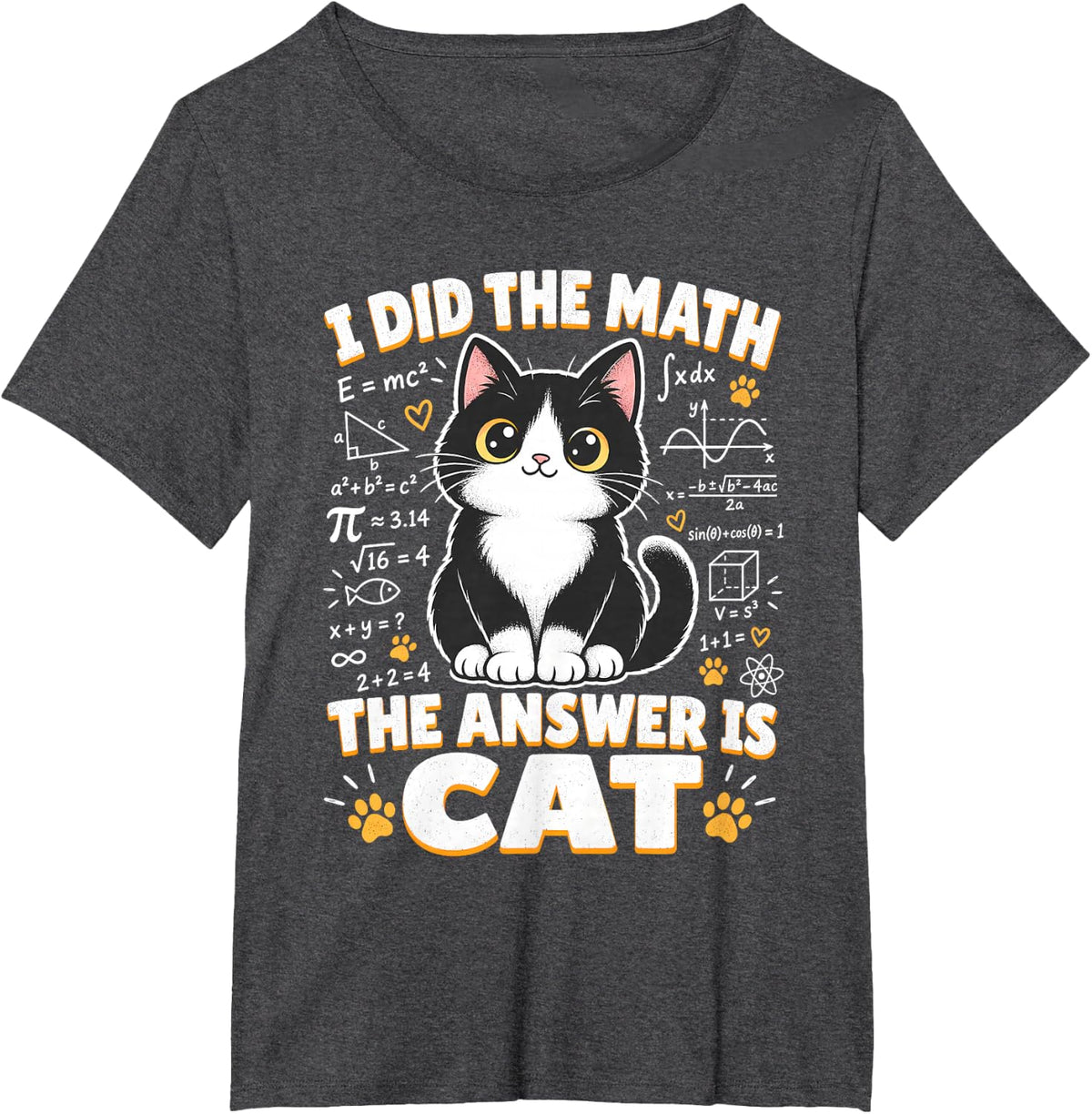Funny Tuxedo Cat Lover I Did The Math The Answer is Cat T-Shirt - Dark Heather Grey