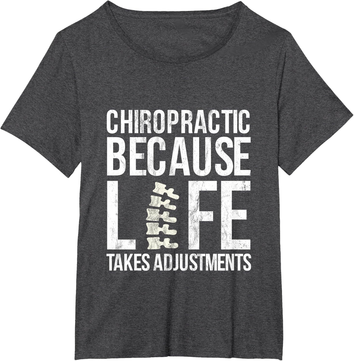 Chiropractic Because Life Needs Adaptations T-Shirt - Dark Heather Grey
