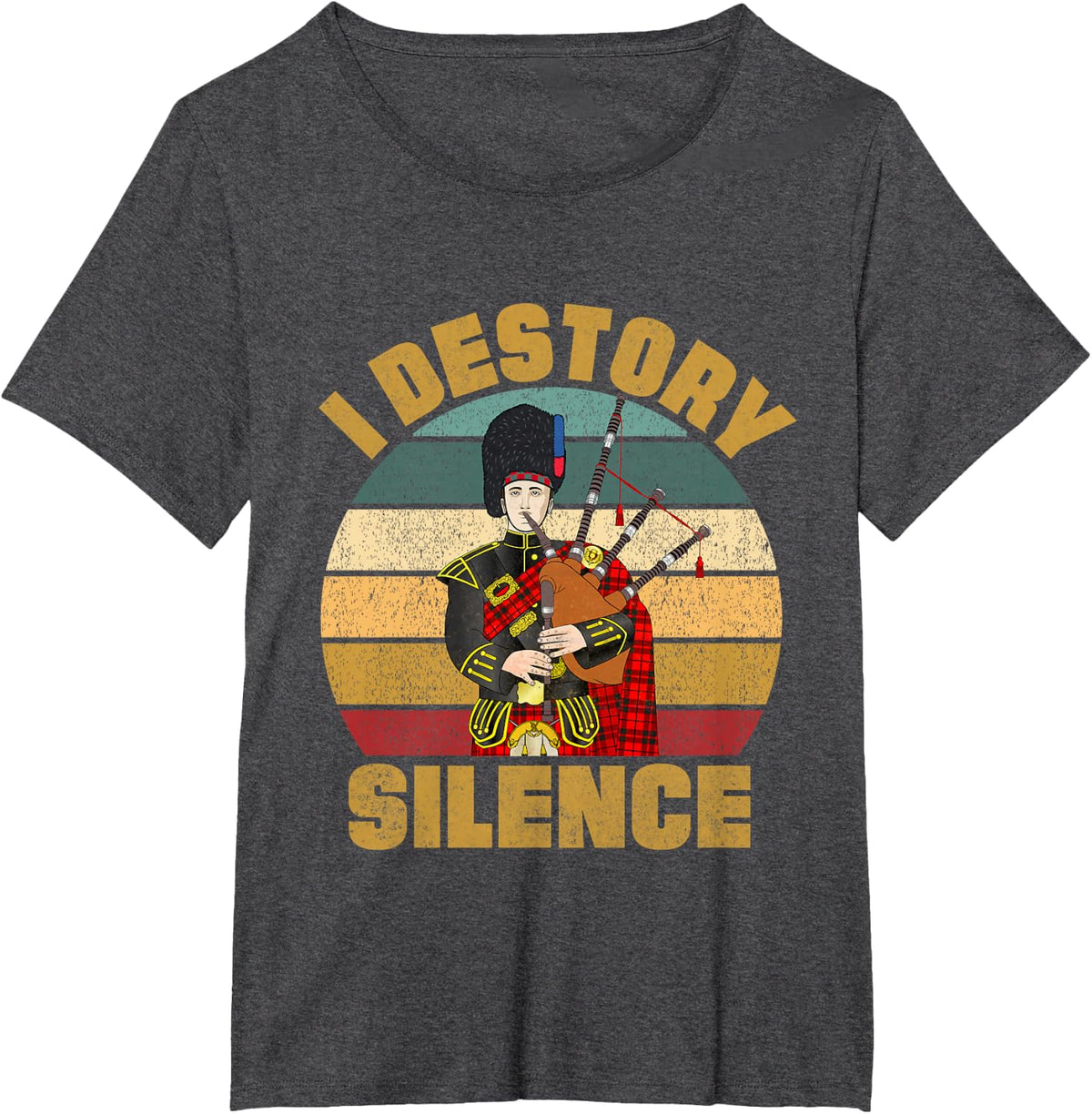 Bagpiper Musician Funny I Destroy Silence Bagpipe Instrument T-Shirt - Dark Heather Grey