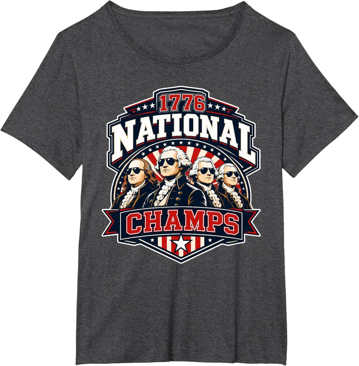 1776 National Champs 4th of July 250th Founding Fathers T-Shirt - Dark Heather Grey