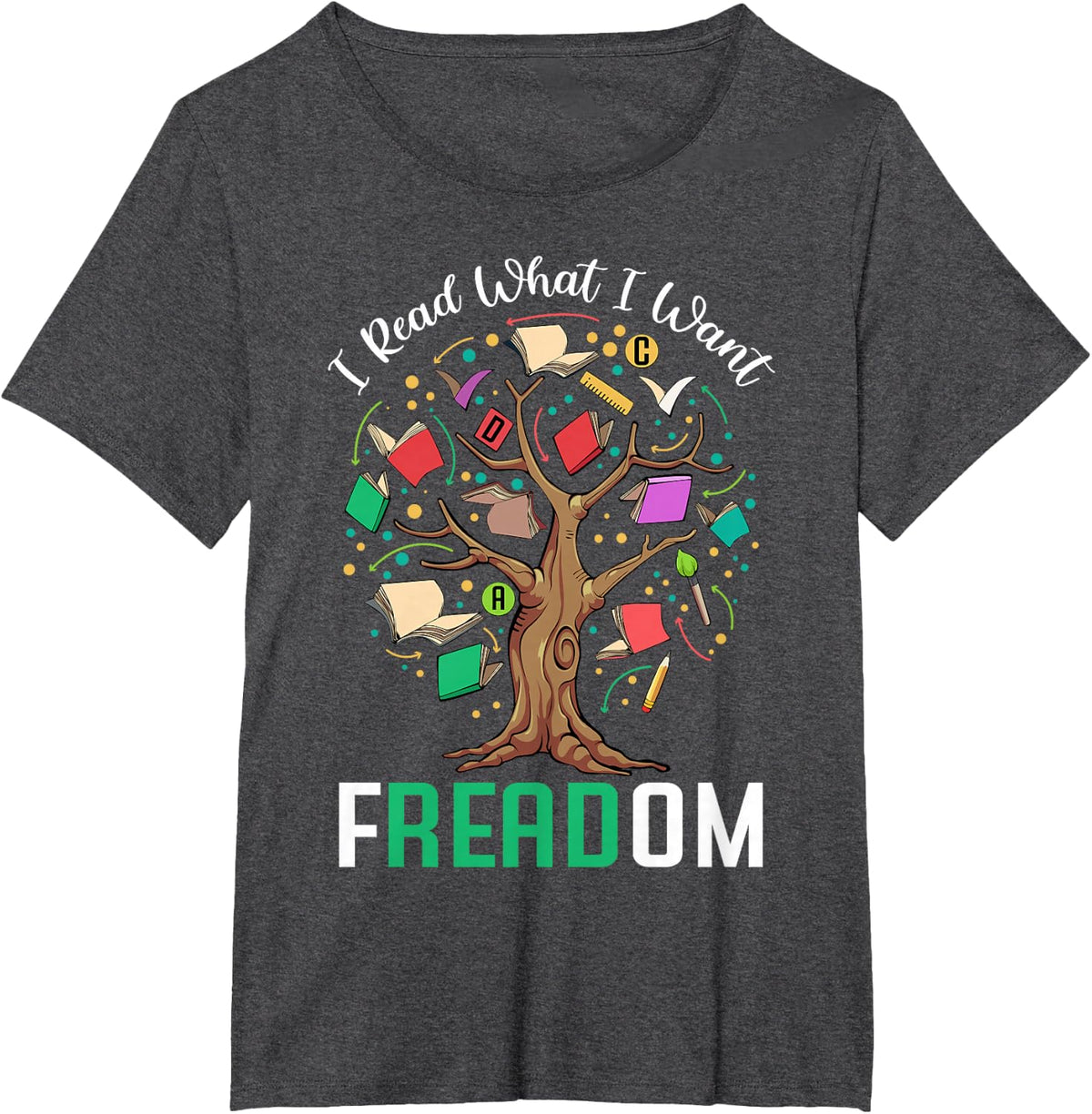 I Read What I Want Freedom Banned Books Lover Bookworm T-Shirt - Dark Heather Grey