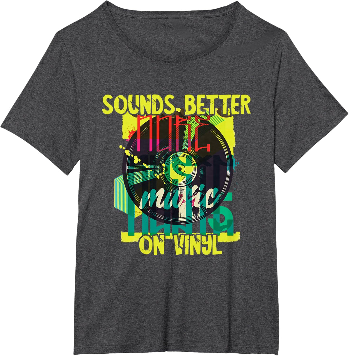 DJ Turntable Sounds Better On Vinyl Record Collector T-Shirt - Dark Heather Grey