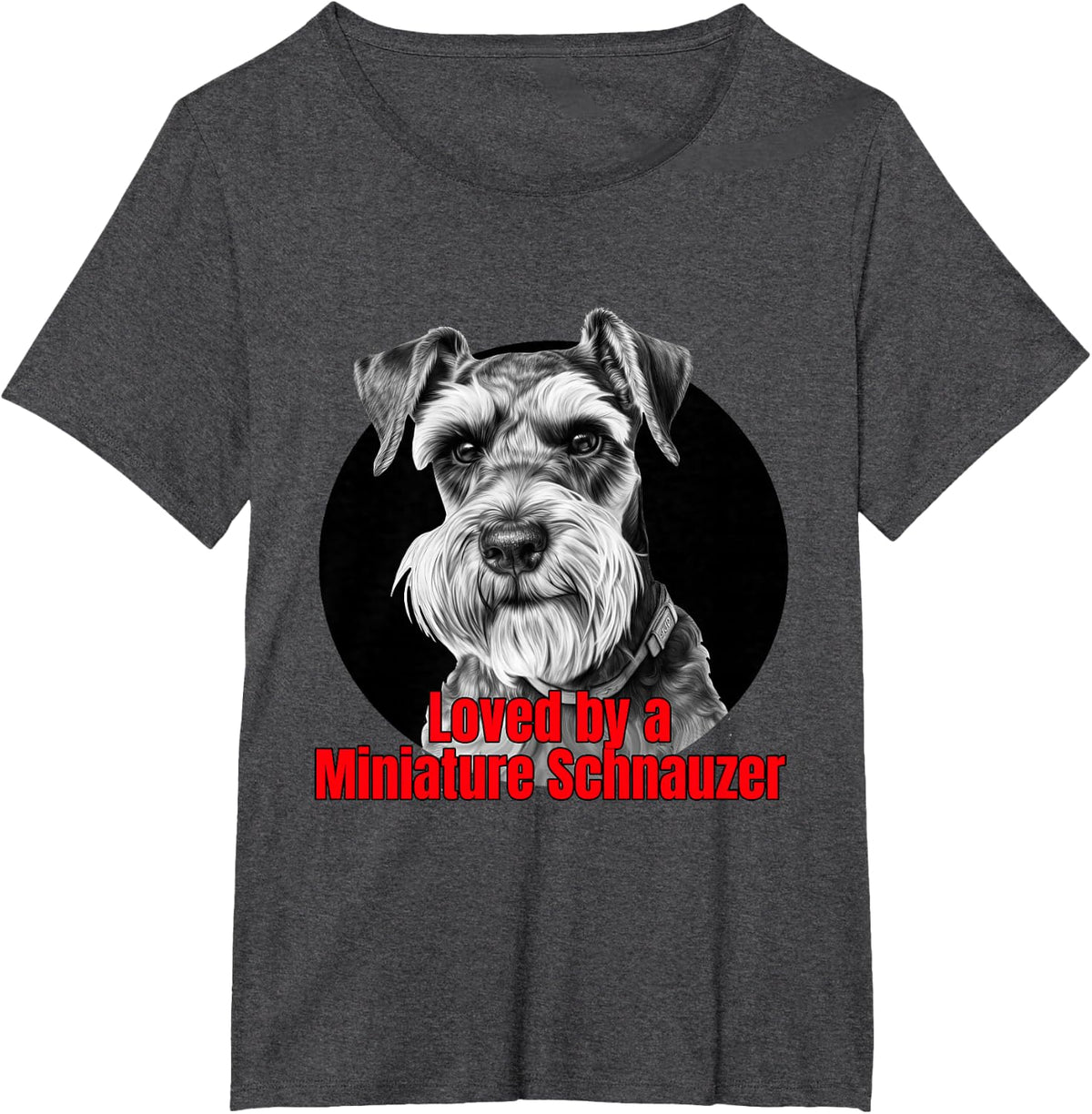 Loved by a Miniature Schnauzer Big Bold Graphic Design T-Shirt - Dark Heather Grey