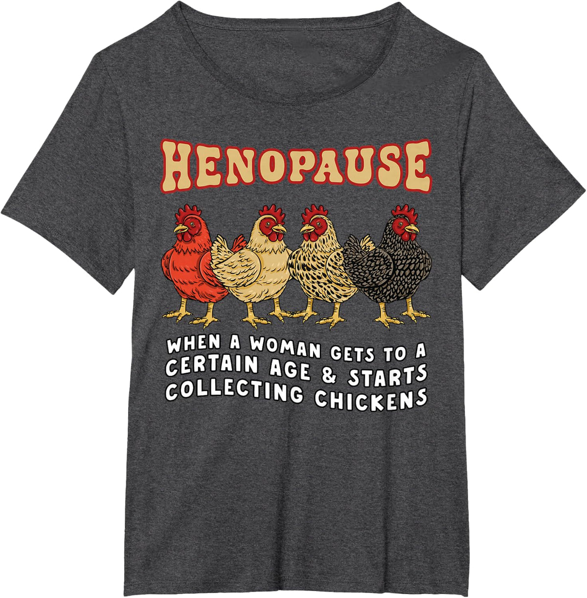 Funny Chicken Henopause Menopause Poultry Lover Farmer Retro T-Shirt - Dark Heather Grey