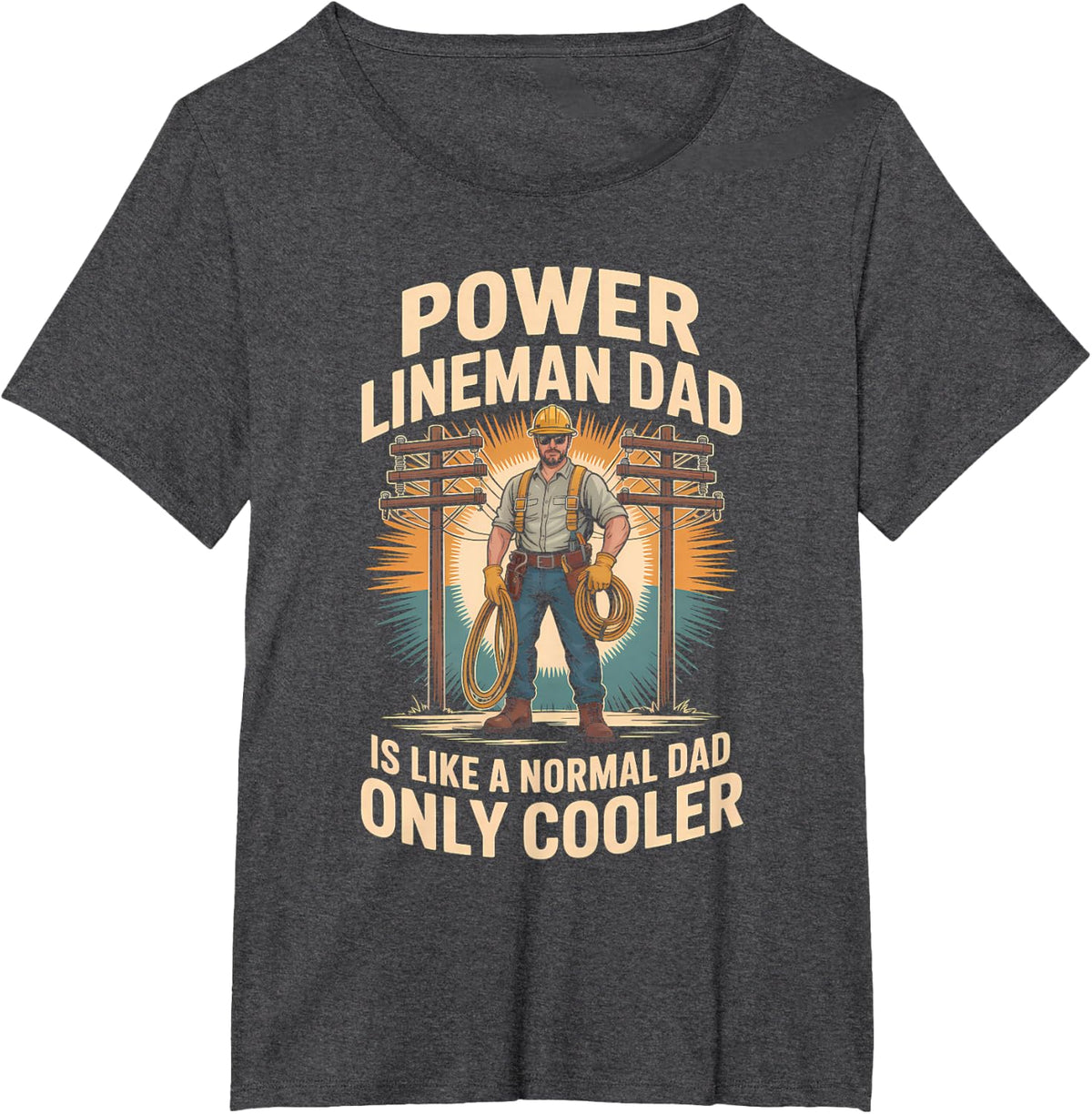 Lineman Dad is Like A Normal Dad Only Cooler T-Shirt - Dark Heather Grey