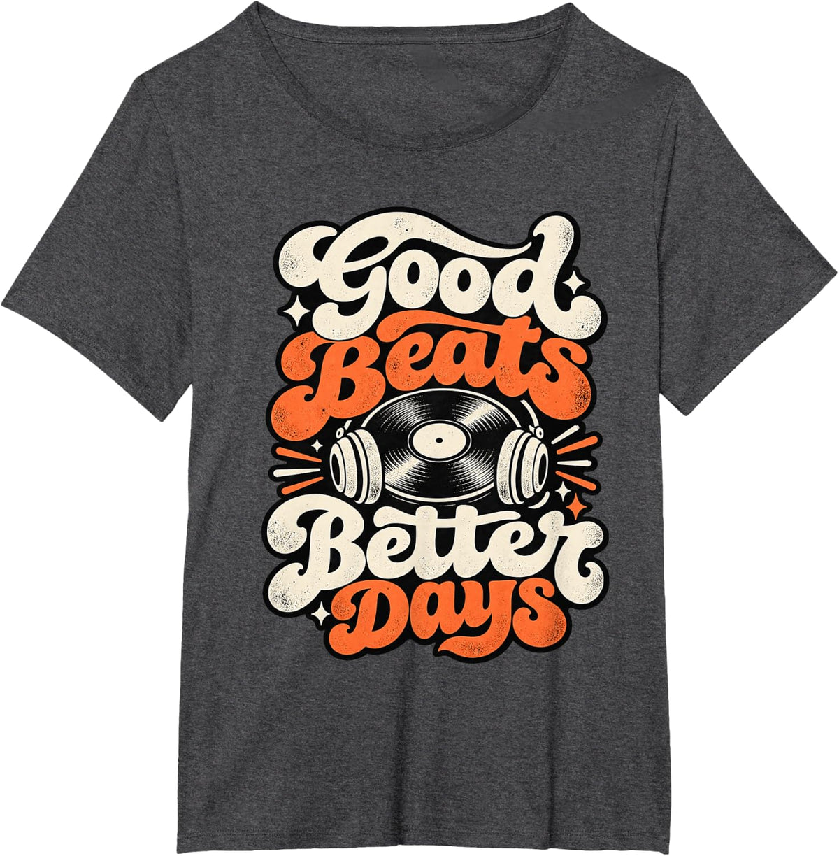 DJ Vinyl Music Lover Good Beats Better Days T-Shirt - Dark Heather Grey