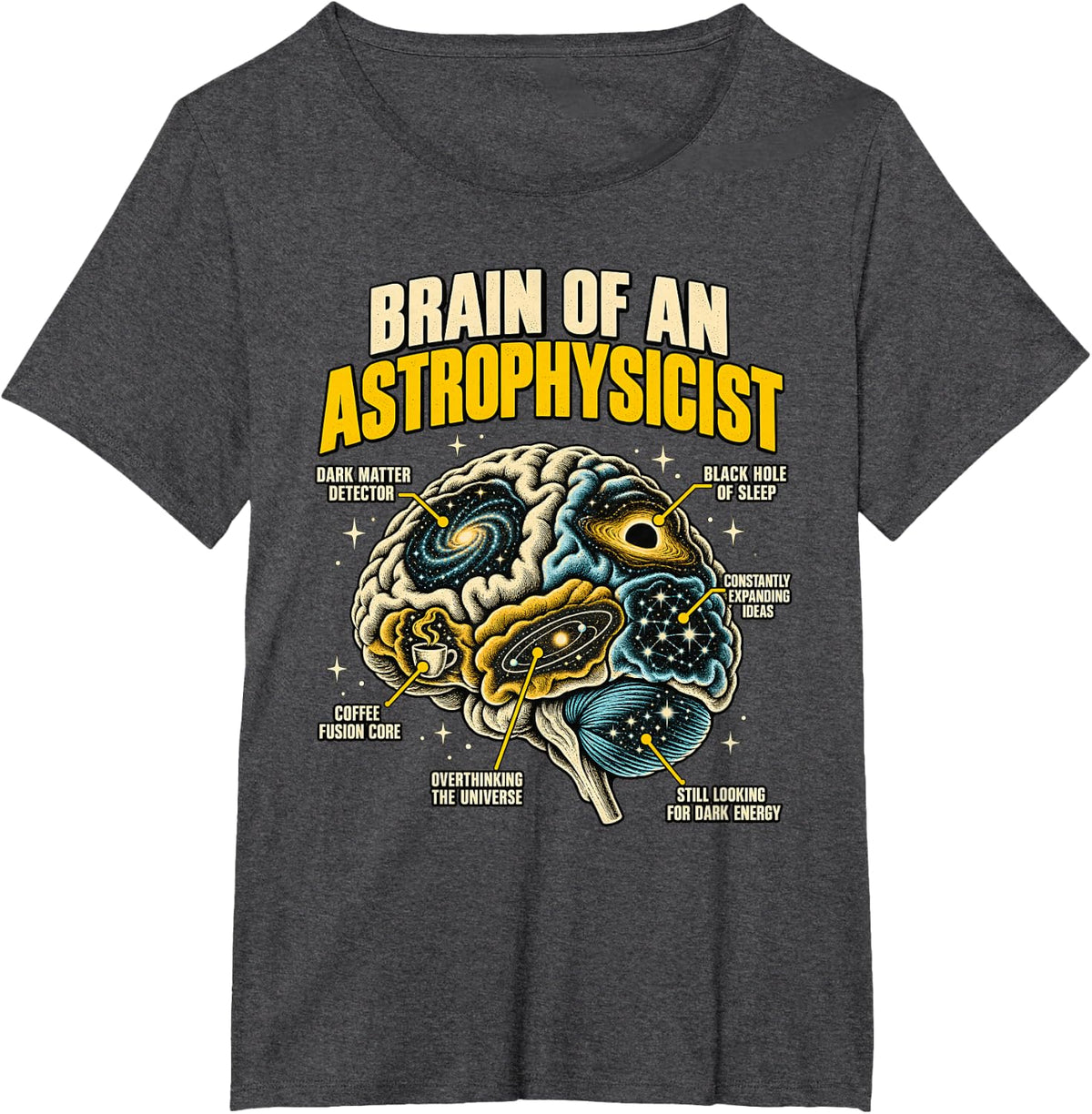 Astrophysics Brain of an Astrophysicist Astronomy T-Shirt - Dark Heather Grey
