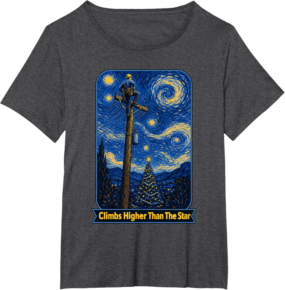 Lineman Climbs Higher Than The Star Christmas Night T-Shirt - Dark Heather Grey
