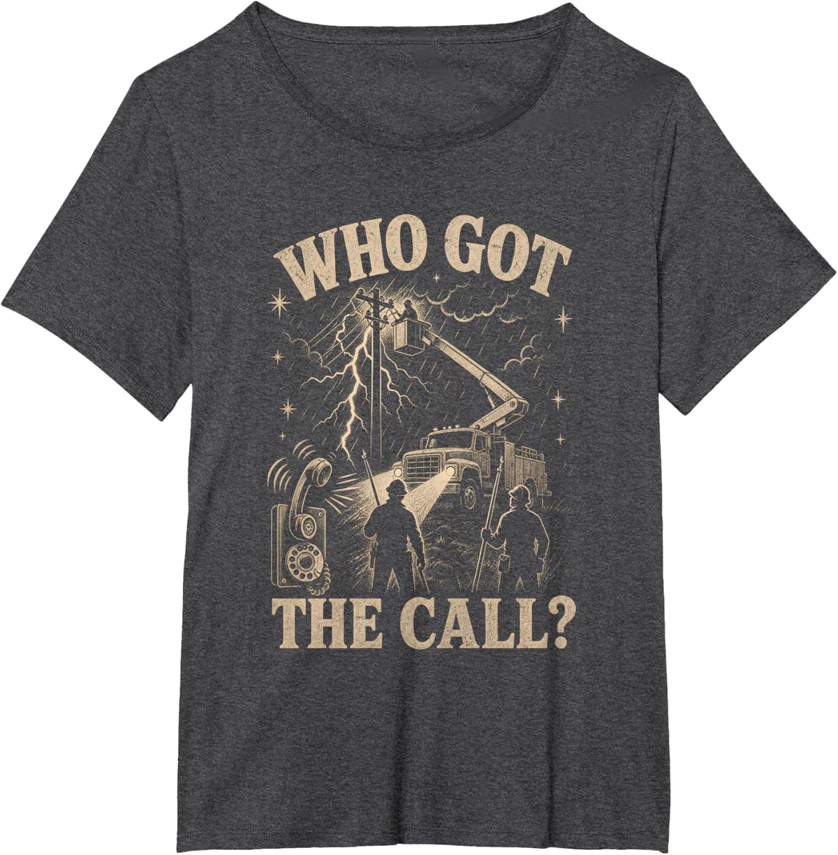 Who Got the Call Power Lineman Storm Lineworker T-Shirt - Dark Heather Grey
