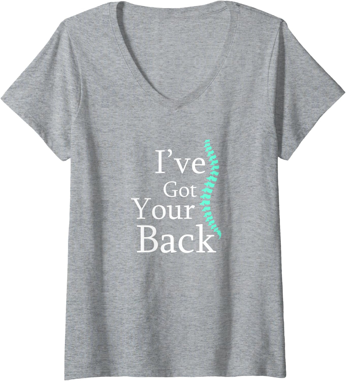 Womens Funny I've Got Your Back Chiropractor Gift Shirt V-Neck T-Shirt - Heather Grey