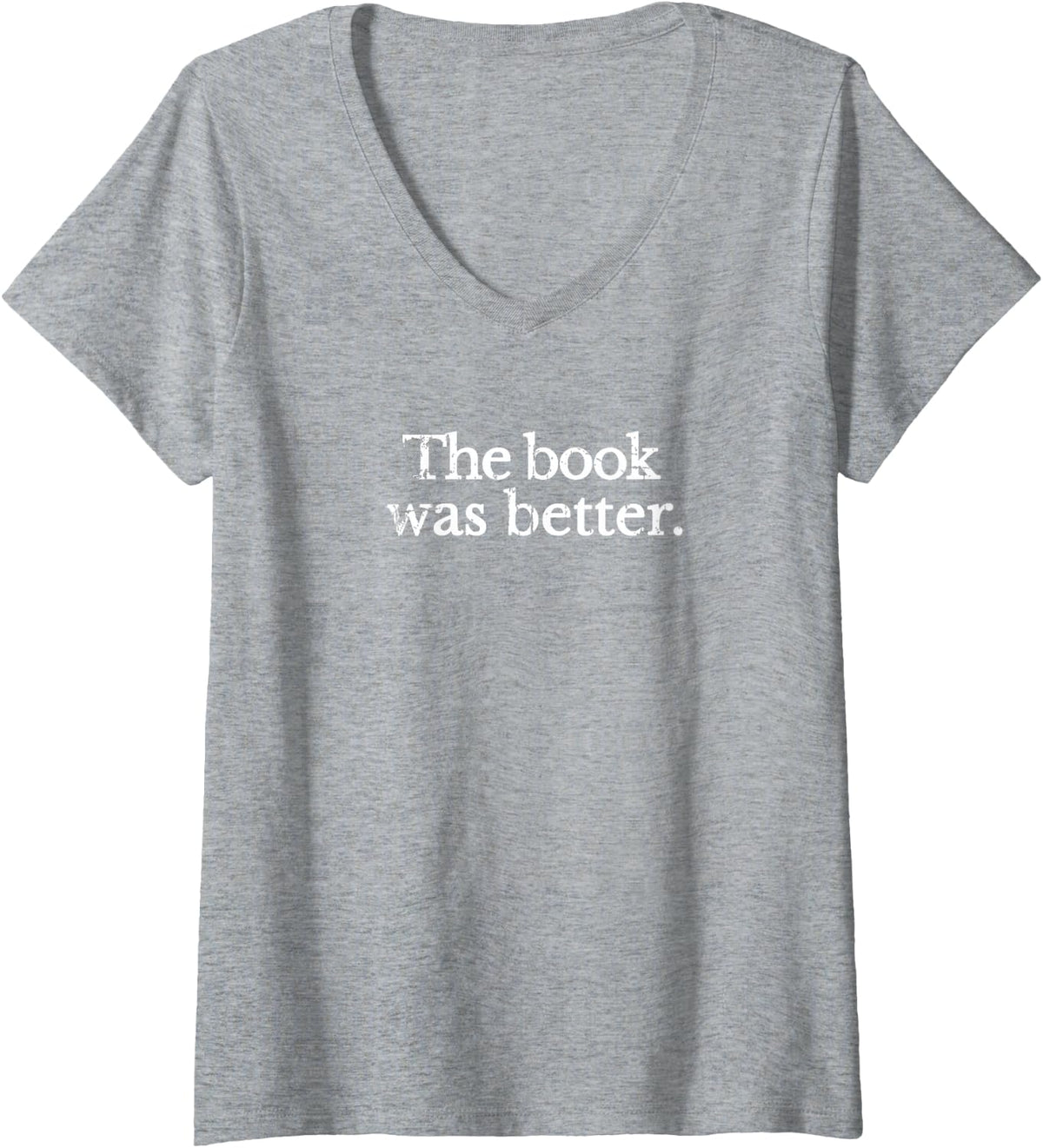 Womens Vintage The Book Was Better - Book Lovers Gift V-Neck T-Shirt - Heather Grey