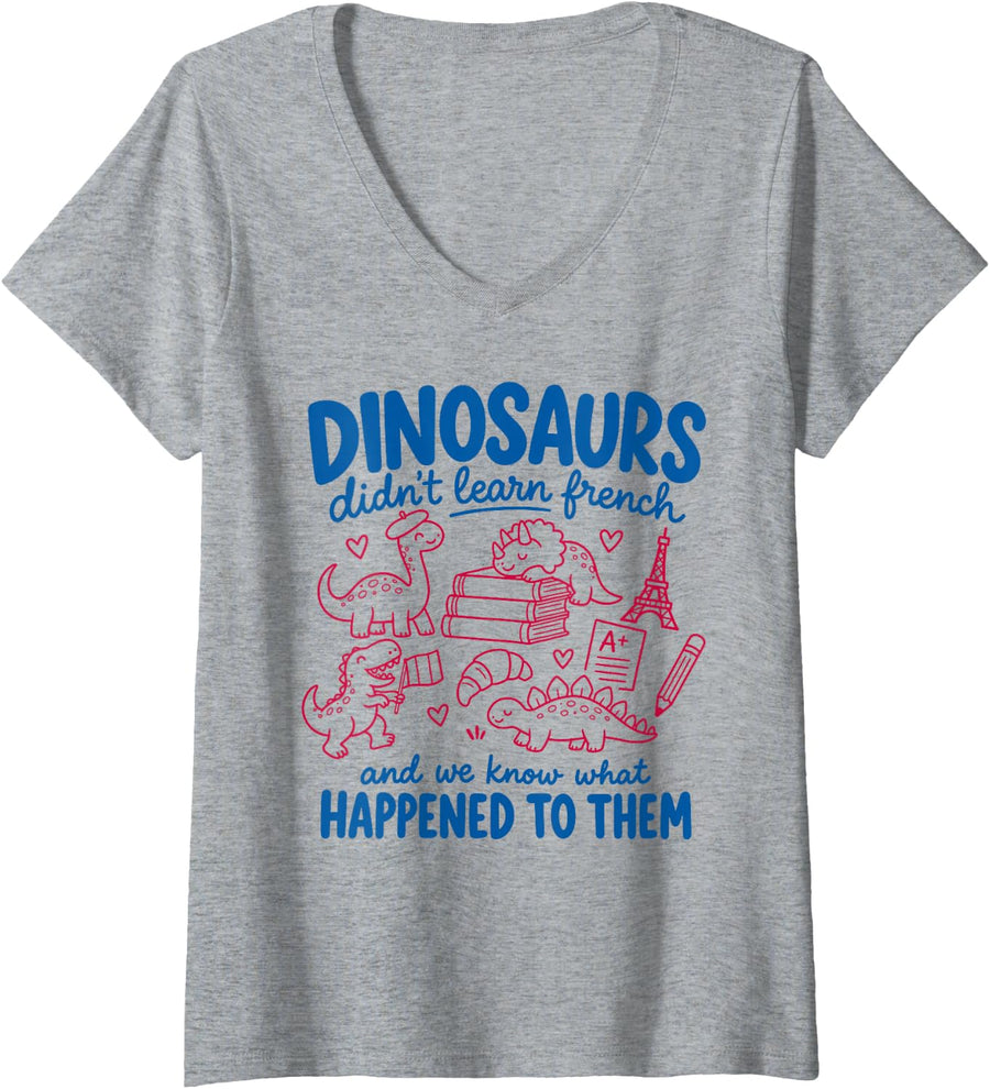 Women's Dinosaurs Didn’t Learn French Teacher Bilingual Back School V-Neck T-Shirt - Heather Grey
