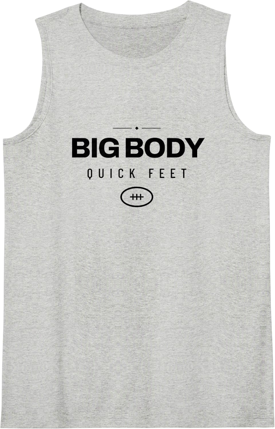Lineman - Big Body Quick Feet - Football Player Sleeveless Tank Top - Heather Grey