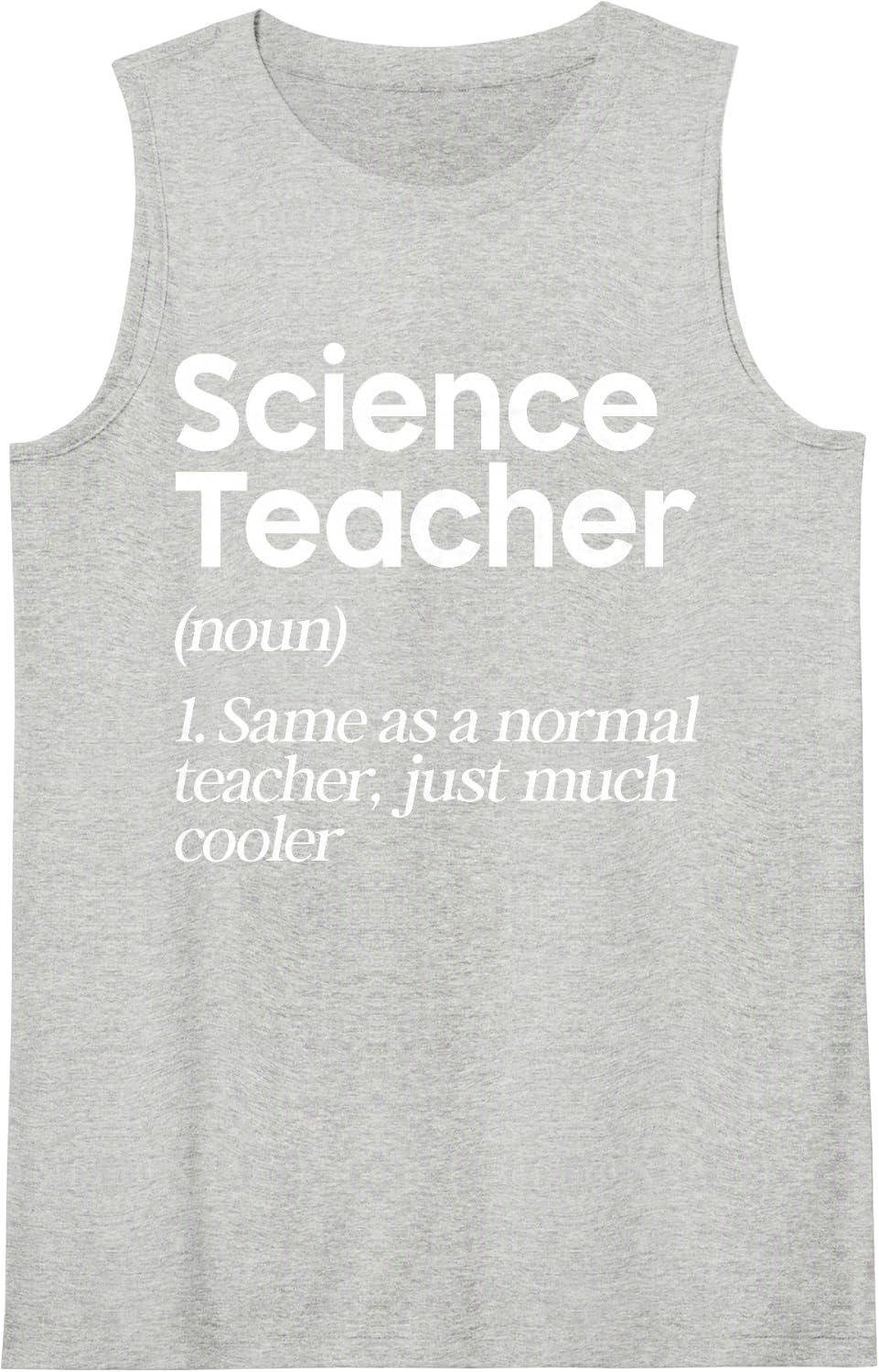 Science Teacher Definition Chemistry Physics STEM Teacher Sleeveless Tank Top - Heather Grey