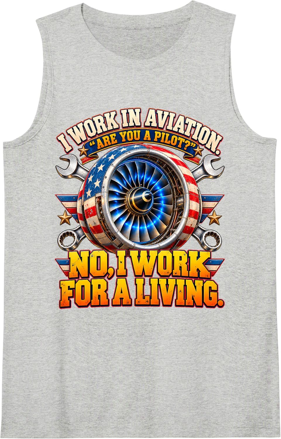 I Work in Aviation are You A Pilot No I Work for A Living Sleeveless Tank Top - Heather Grey