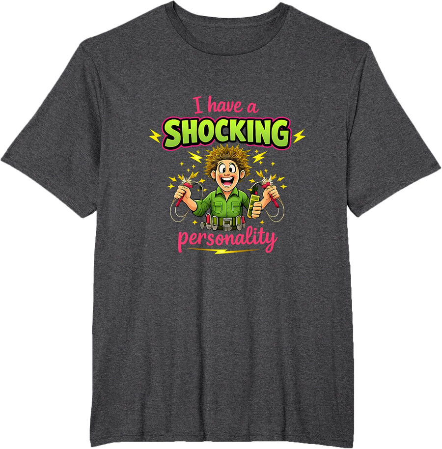 I Have A Shocking Personality Electrician Humor T-Shirt - Dark Heather Grey