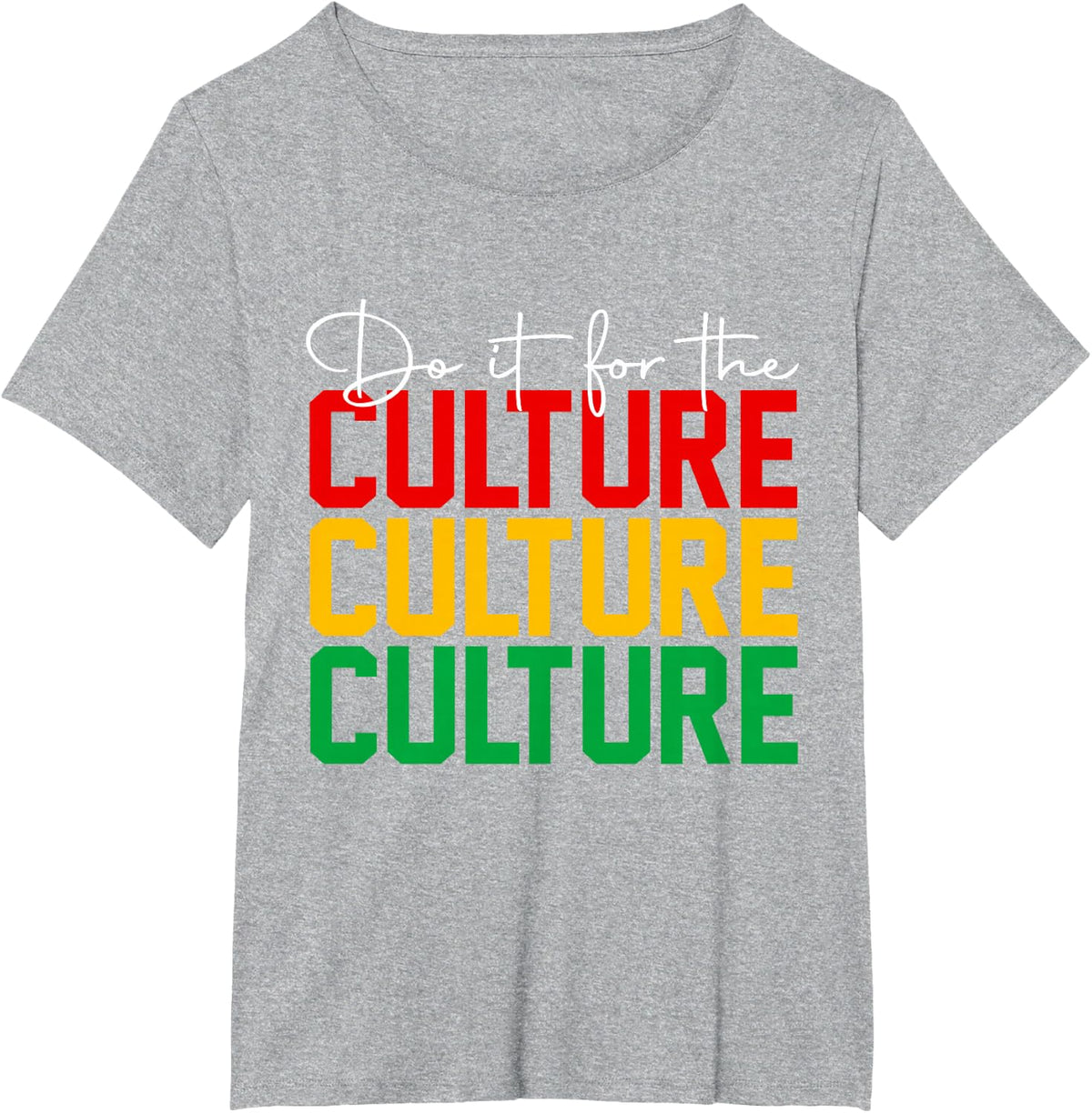 Juneteenth Do It For The Culture Black Freedom History Afro T-Shirt - Heather Grey