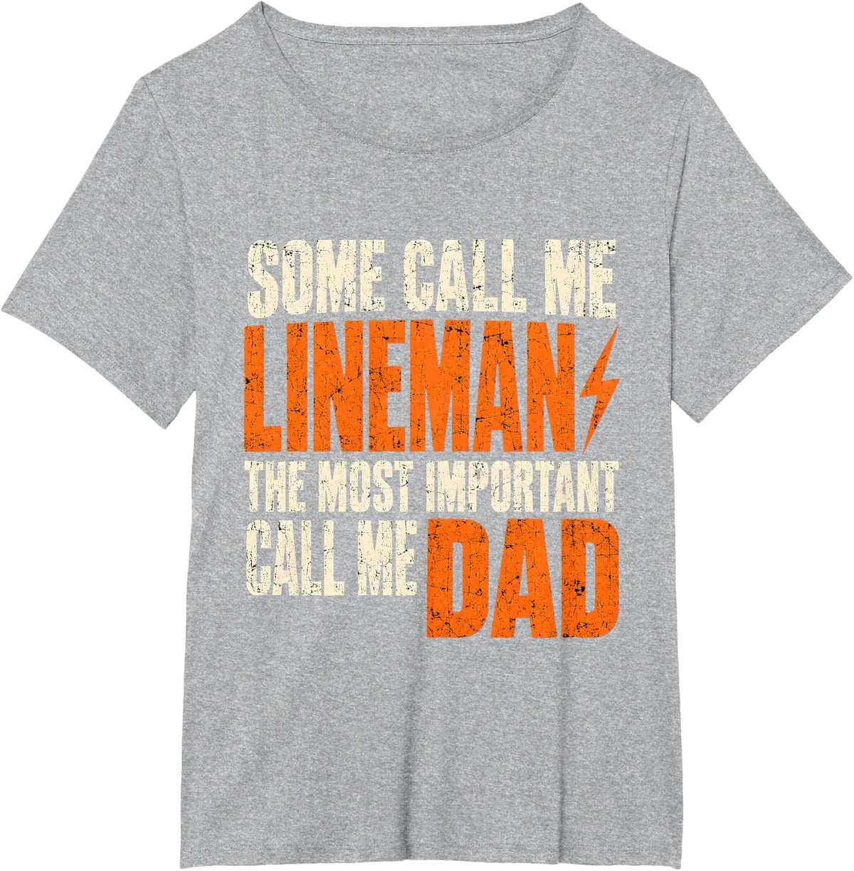 Some Call Me Lineman Most Important Call Me Dad T-Shirt - Heather Grey