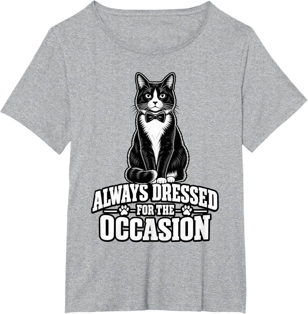 Tuxedo Cat Always Dressed for The Occasion Mom Funny Owner T-Shirt - Heather Grey