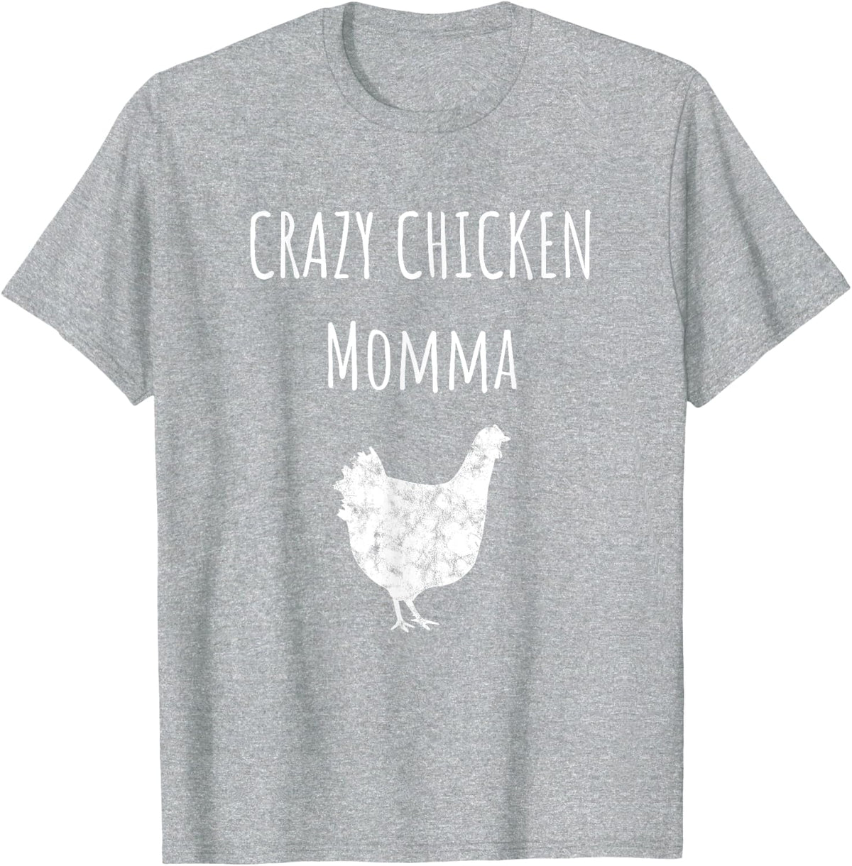 Crazy Chicken Momma Backyard Chicken Farmer Chick Poultry Tees T-Shirt - Heather Grey