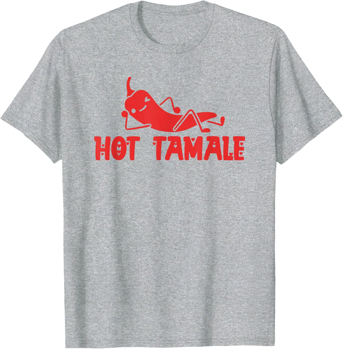 Hot Tamale Tee, Funny Valentines Hot Tamales T-Shirt - Heather Grey