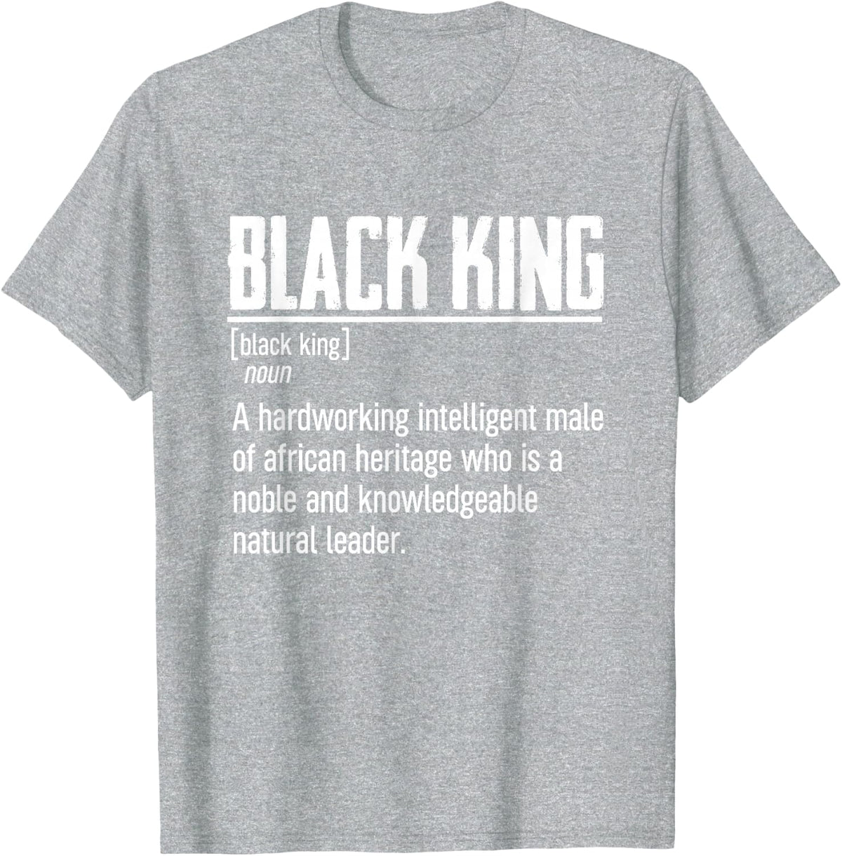 African Pride Black History Month Definition of the Black King T-Shirt - Heather Grey
