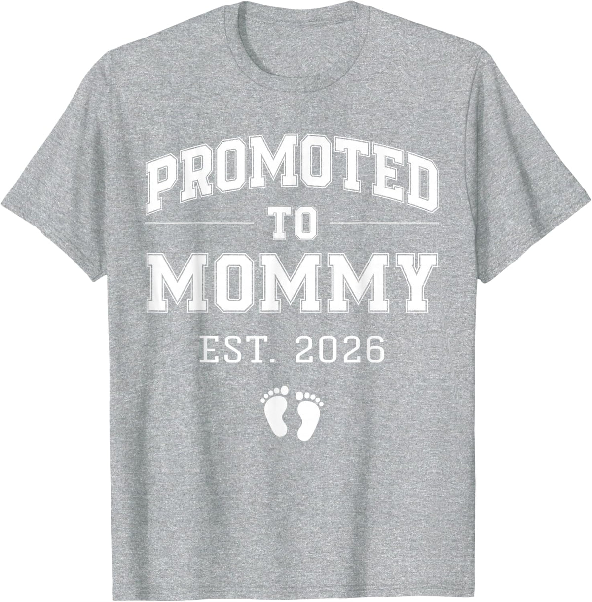 Promoted to Mommy Est 2026 Varsity First Time Mom to Be T-Shirt - Heather Grey