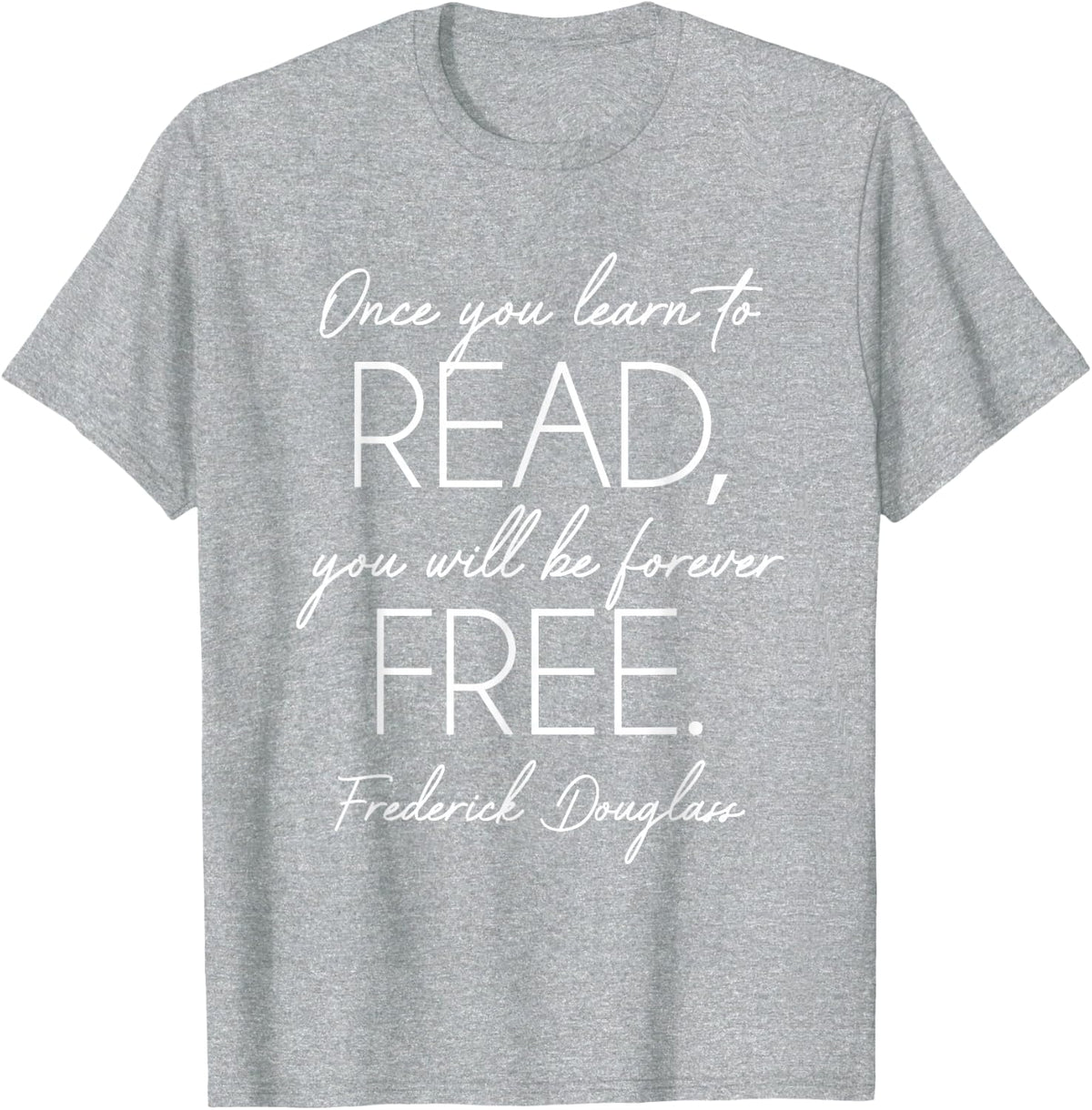 Frederick Douglass Learn To Read Be Free Black History Month T-Shirt Tee - Heather Grey