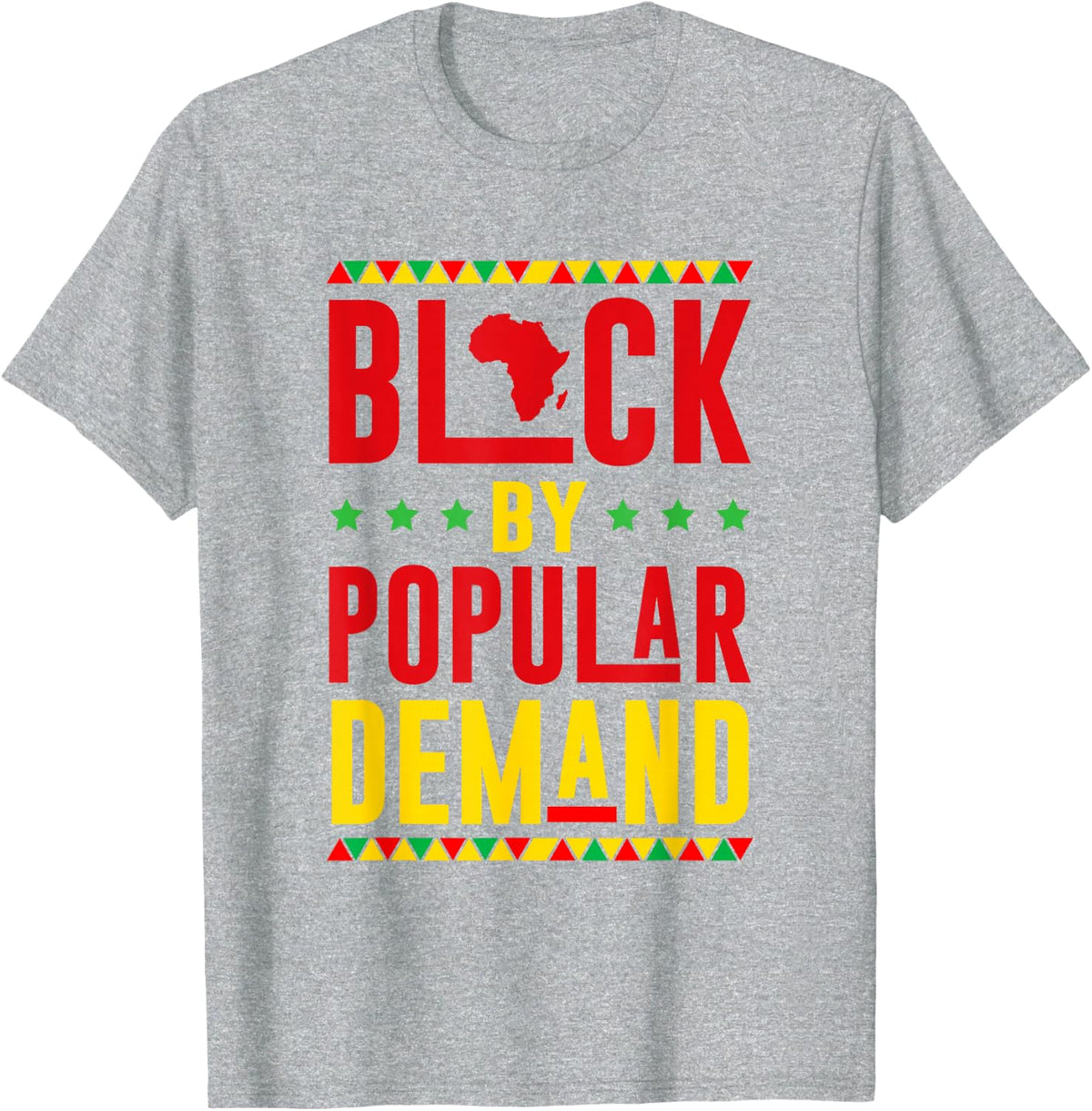 Black by Popular Demand African American Melanin Tee T-Shirt for Black History Month - Heather Grey