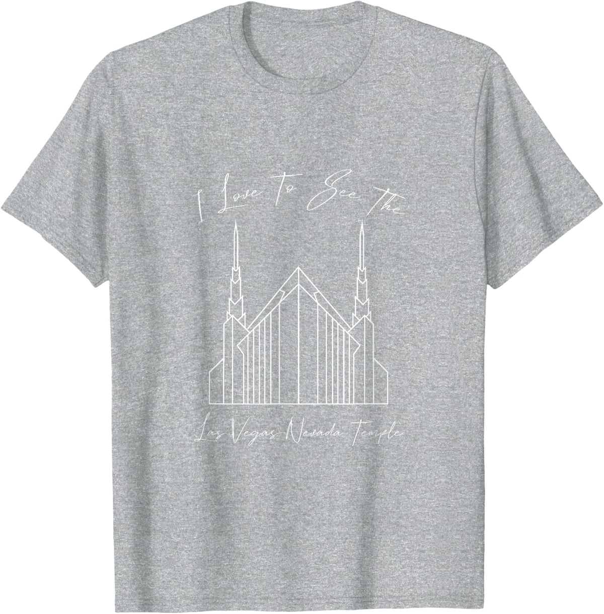 Las Vegas NV Temple, I love to see my temple, calligraphy T-Shirt - Heather Grey