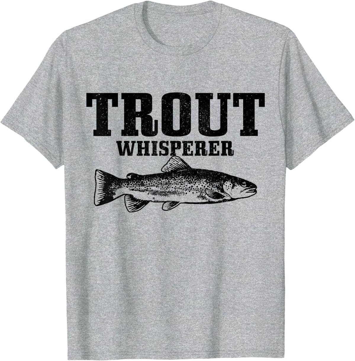 Trout Fly Fishing Trout Whisperer Angler Fly Fishing T-Shirt - Heather Grey