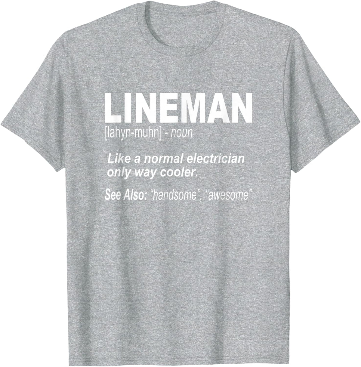 Funny Lineman Definition T-Shirt - Heather Grey