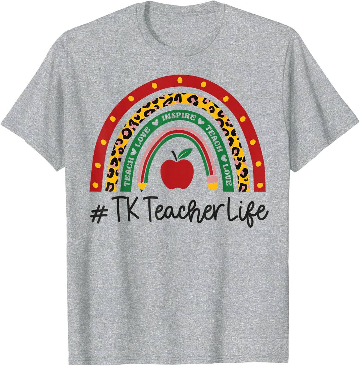 TK Teacher Rainbow Appreciation Day Hello Back To School T-Shirt - Heather Grey
