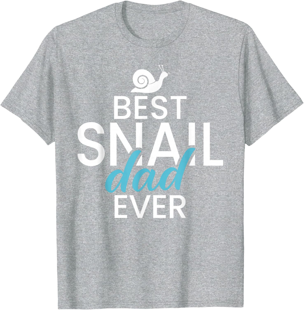 Best Snail Dad Ever Snail Dad T-Shirt - Heather Grey