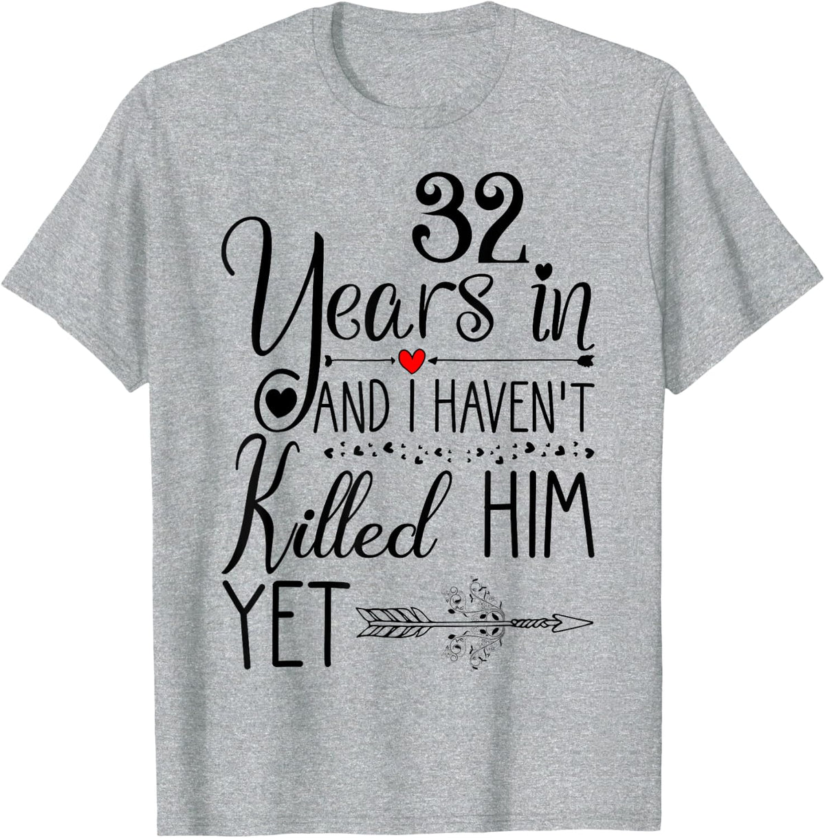 32nd Wedding Anniversary Gift for Her 32 Years of Marriage T-Shirt - Heather Grey