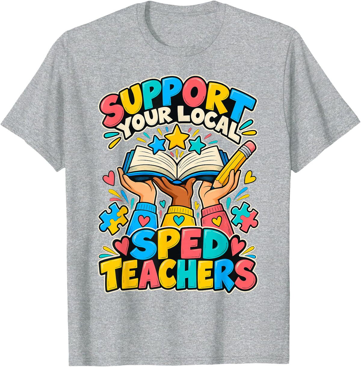 Support Your Local SPED Teachers T-Shirt - Heather Grey