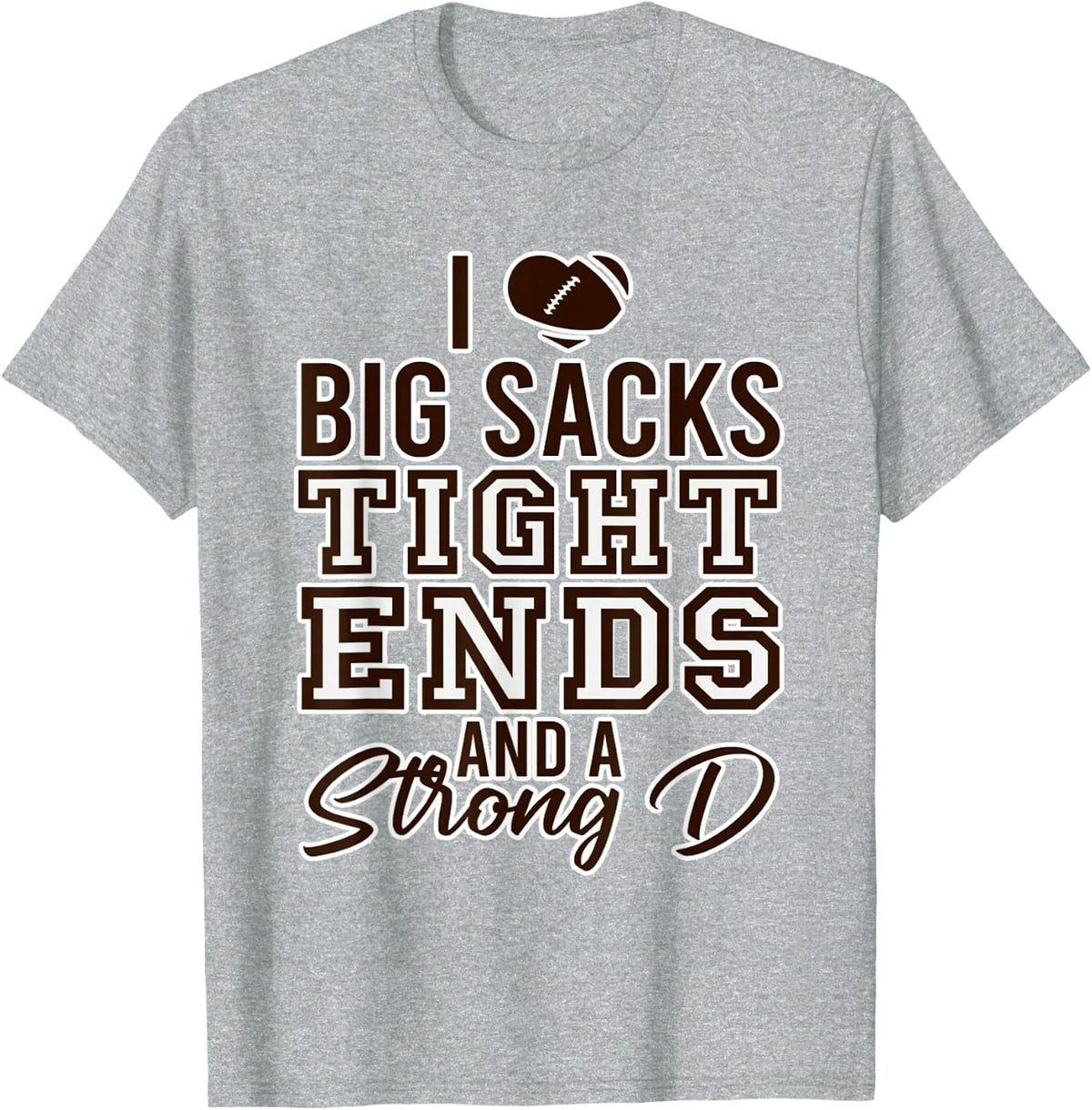 Big Sacks Tight Ends Strong D Football Mom T-Shirt - Heather Grey