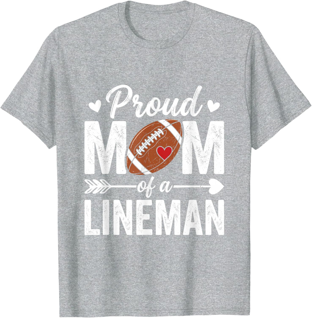 Proud Mom of A Lineman Football Mom Game Day Mother's Day T-Shirt - Heather Grey