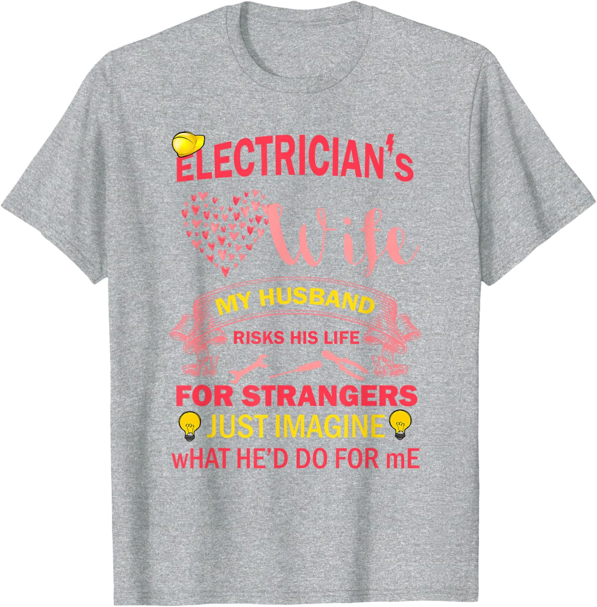 Electrician's Wife for Lineman Wives Design T-Shirt - Heather Grey