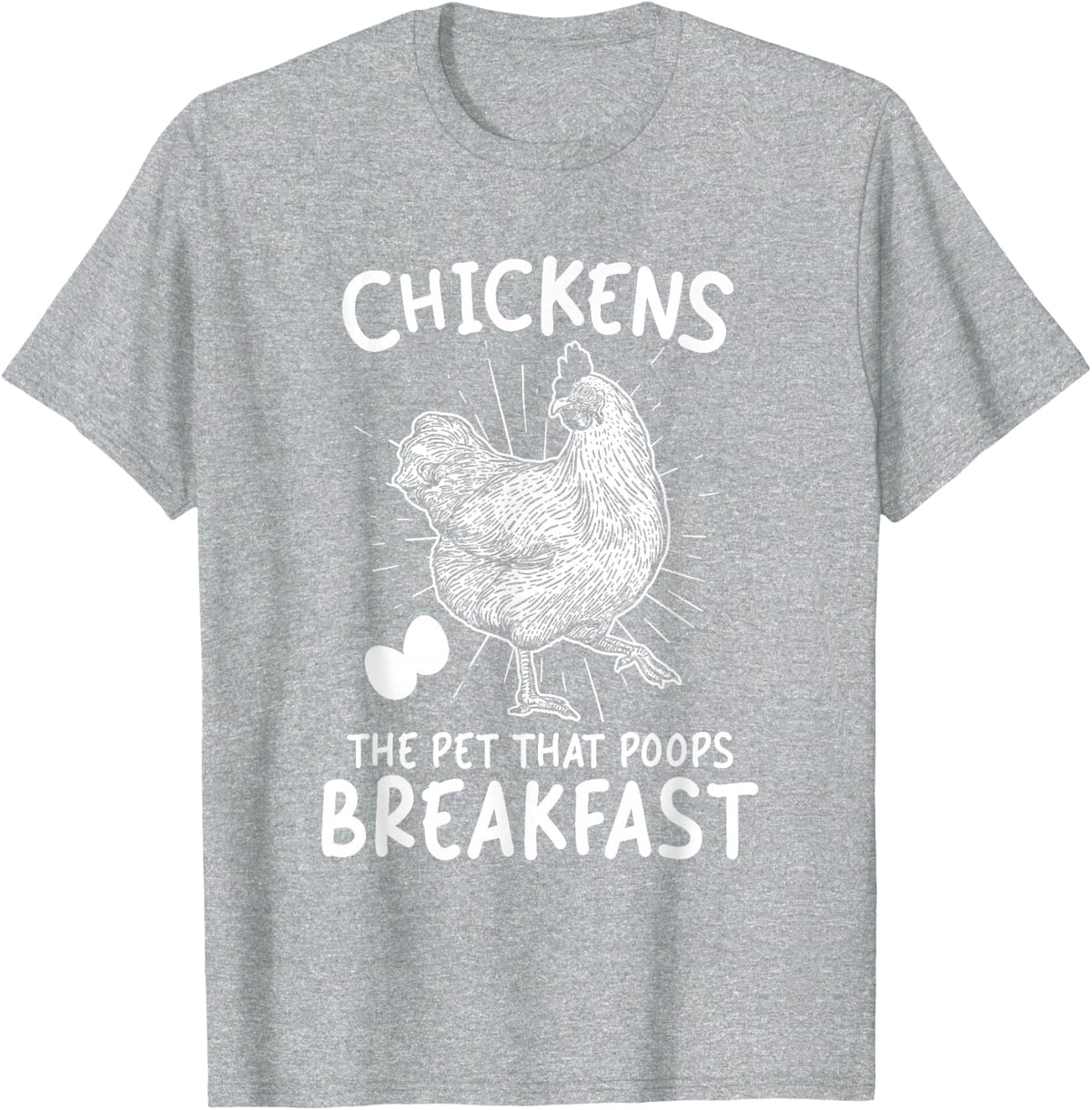 Funny Chicken shirt Chicken The Pet That Poops Breakfast T-Shirt - Heather Grey
