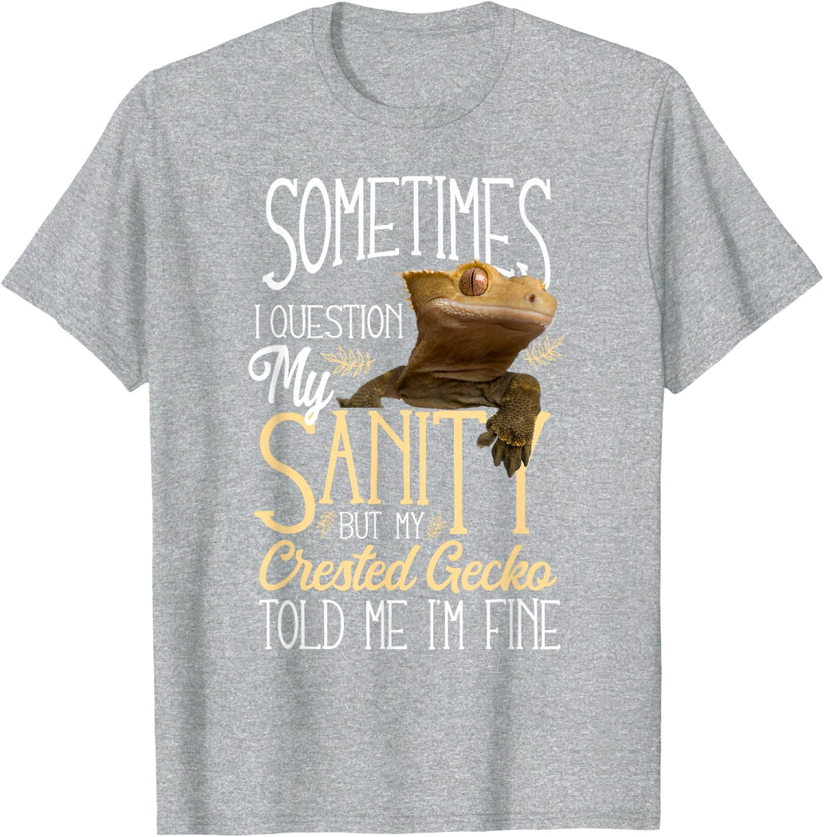 Crested Gecko Sometimes I Question My Mind Tee Funny Gecko Shirt Gift T-Shirt - Heather Grey