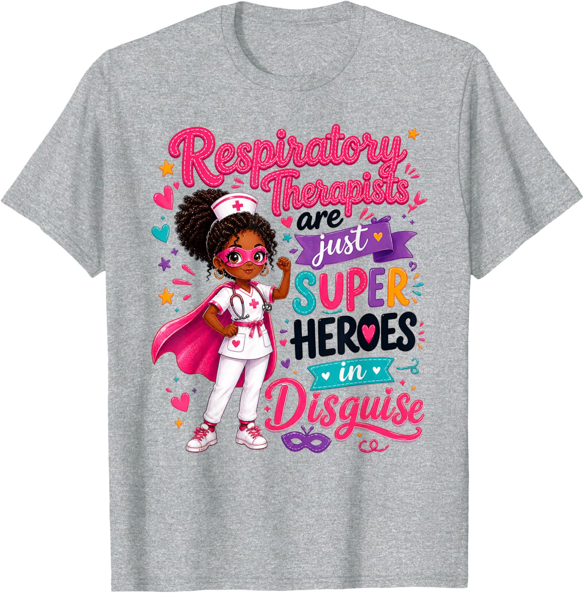 Respiratory Therapists are Just Superheroes in Disguise - RT T-Shirt - Heather Grey