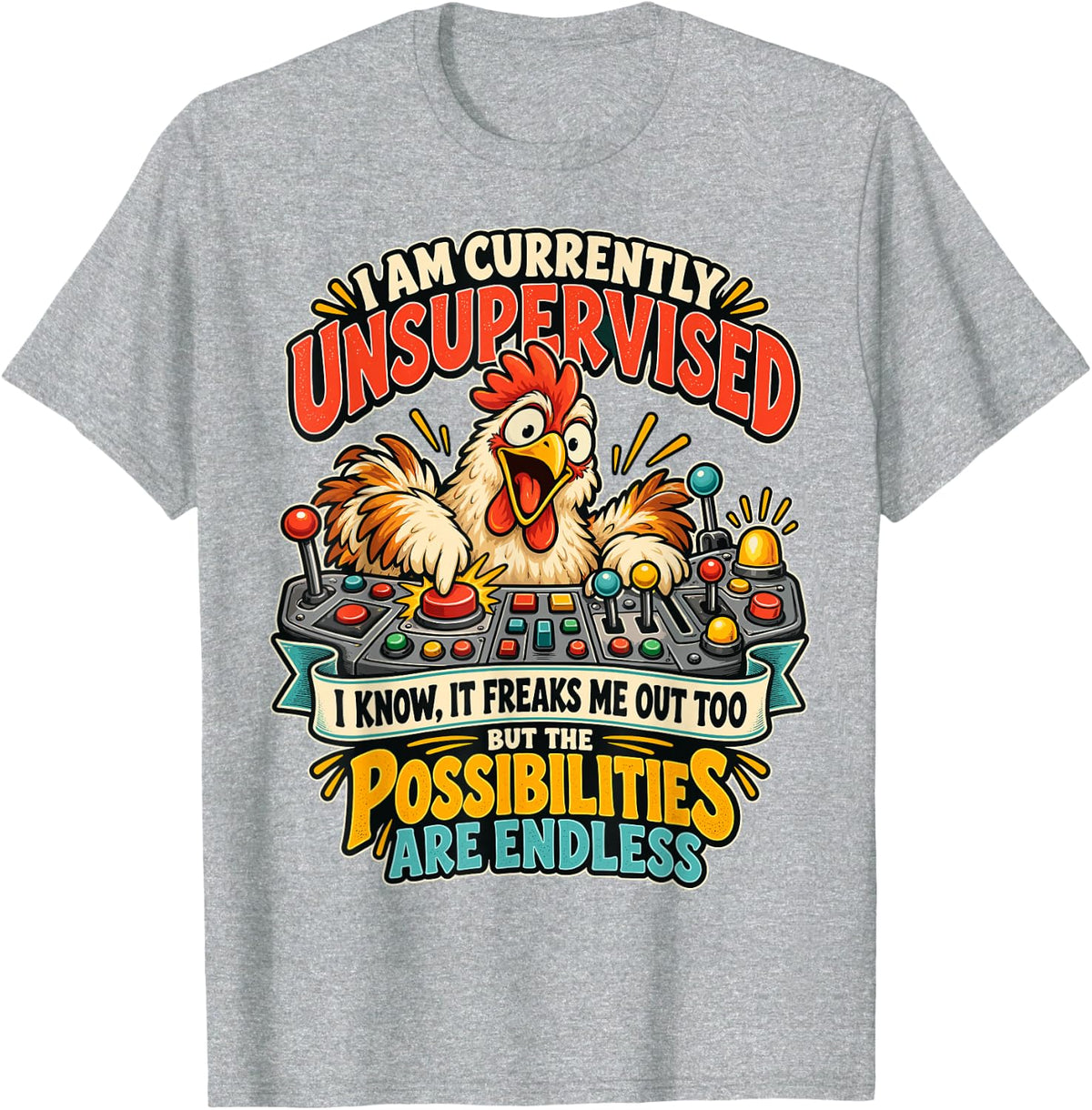 I Am Currently Unsupervised Crazy Chicken Humor T-Shirt - Heather Grey